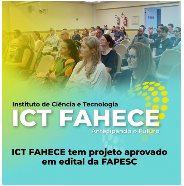 ICT FAHECE tem projeto aprovado no Edital nº018/2026 - PROEVENTOS 2027 da FAPESC